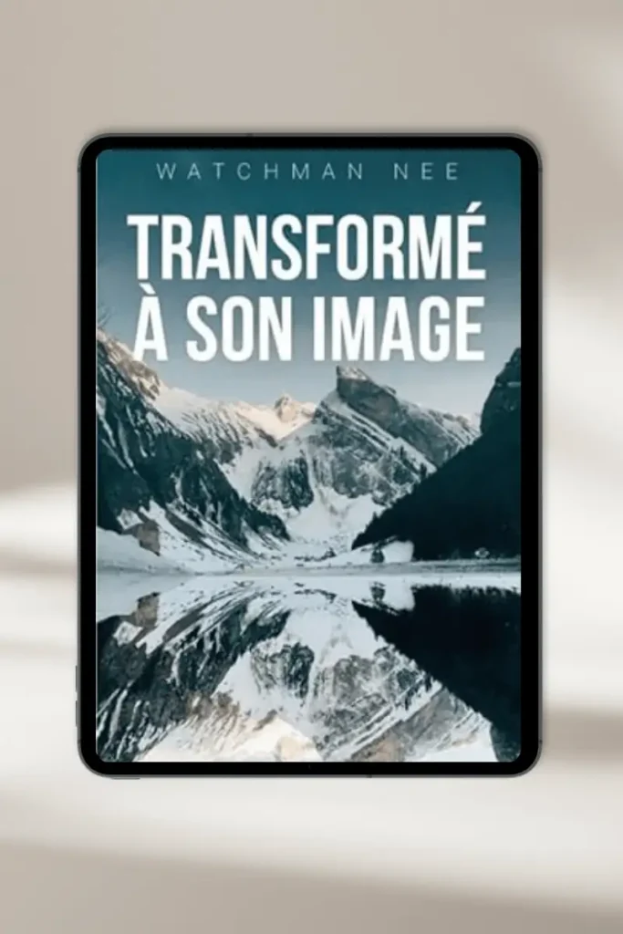 eBook chrétien “Transformé à son image” par Watchman nee — à télécharger instantanément