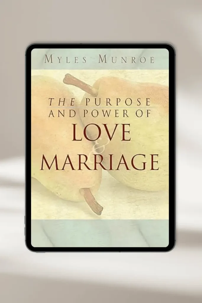 Christian eBook "The purpose and power of love marriage" by Myles Munroe– available for instant download