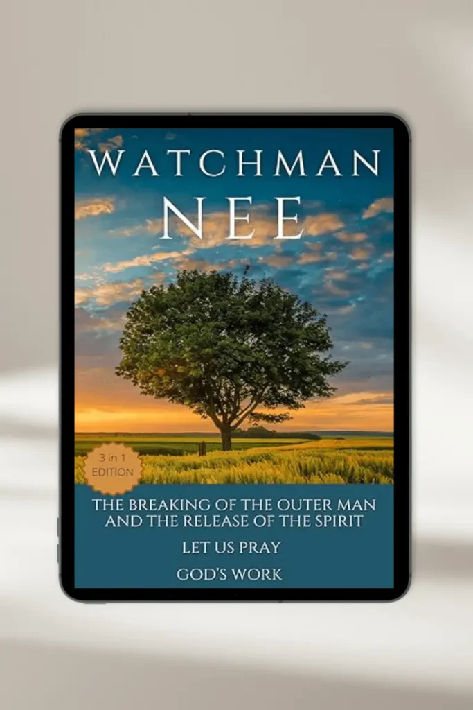 Christian eBook "The breaking of the outer man and the release of the spirit let us pray God's work by Watchman nee – available for instant download