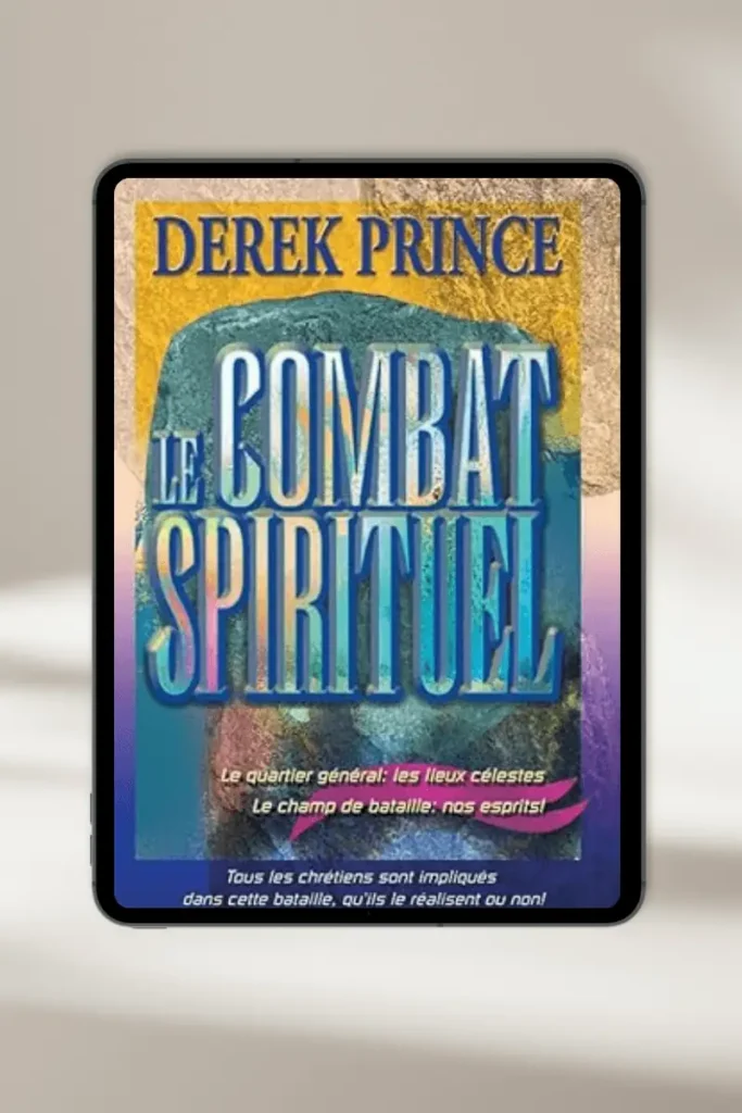 eBook chrétien “Le combat spirituel ” par Dereck prince — à télécharger instantanément