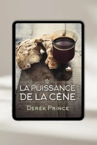 eBook chrétien “La puissance de la cène ” par Derek Prince — à télécharger instantanément