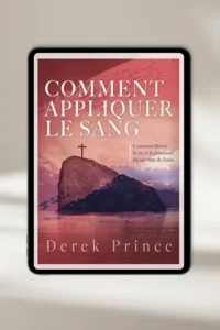 eBook chrétien “Comment appliquer le sang” par derek prince — à télécharger instantanément