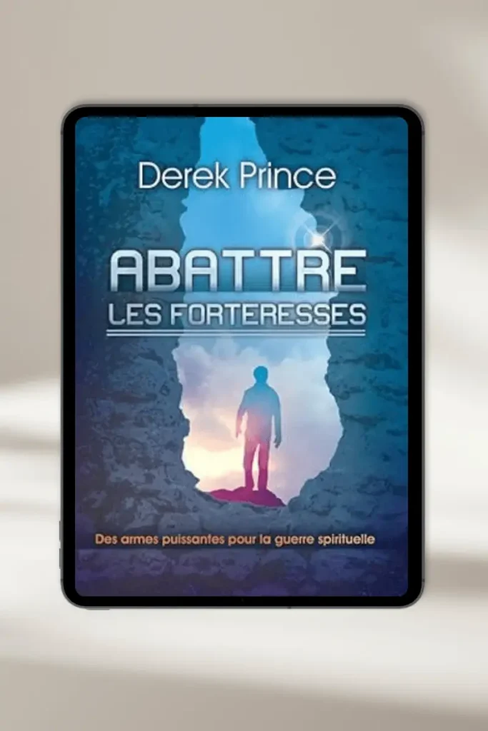 eBook chrétien “Abattre les forteresses” par Derek prince — à télécharger instantanément