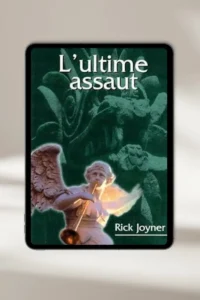 eBook chrétien **“L’ultime assaut”** par **Rick Joyner** — à télécharger instantanément