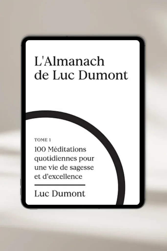 eBook chrétien **“L’almanach de Luc Dumont – 100 méditations quotidiennes pour une vie de sagesse et d’excellence”** par **Luc Dumont** — à télécharger instantanément