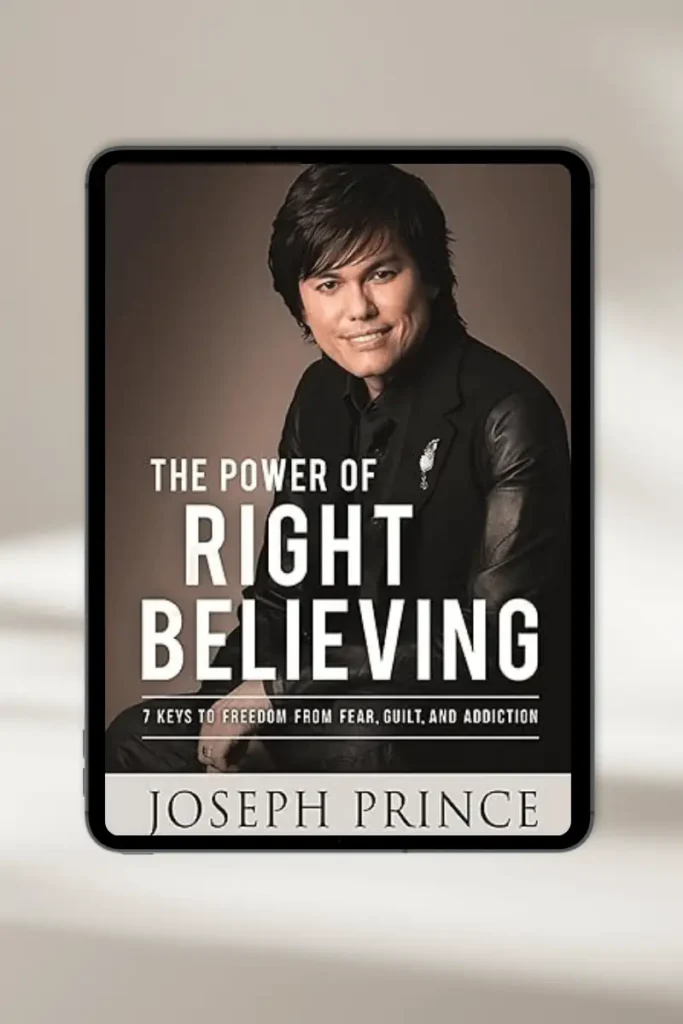 **Christian eBook "The Power of Right Believing: 7 Keys to Freedom from Fear, Guilt and Addiction" by Joseph Prince – available for instant download**