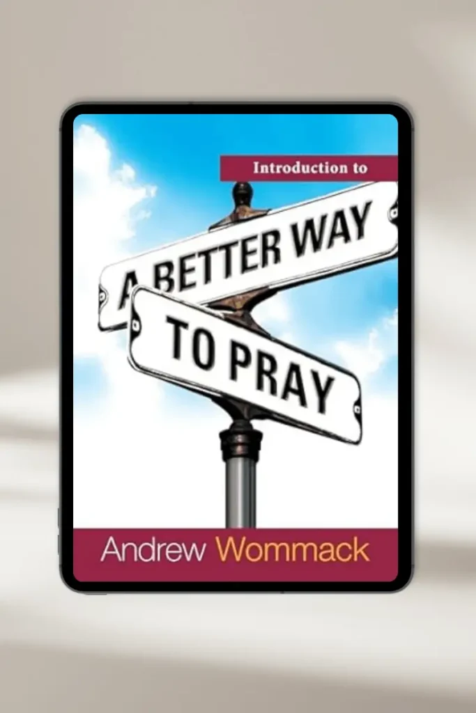 **Christian eBook "Introduction to A Better Way to Pray" by Andrew Wommack – available for instant download**