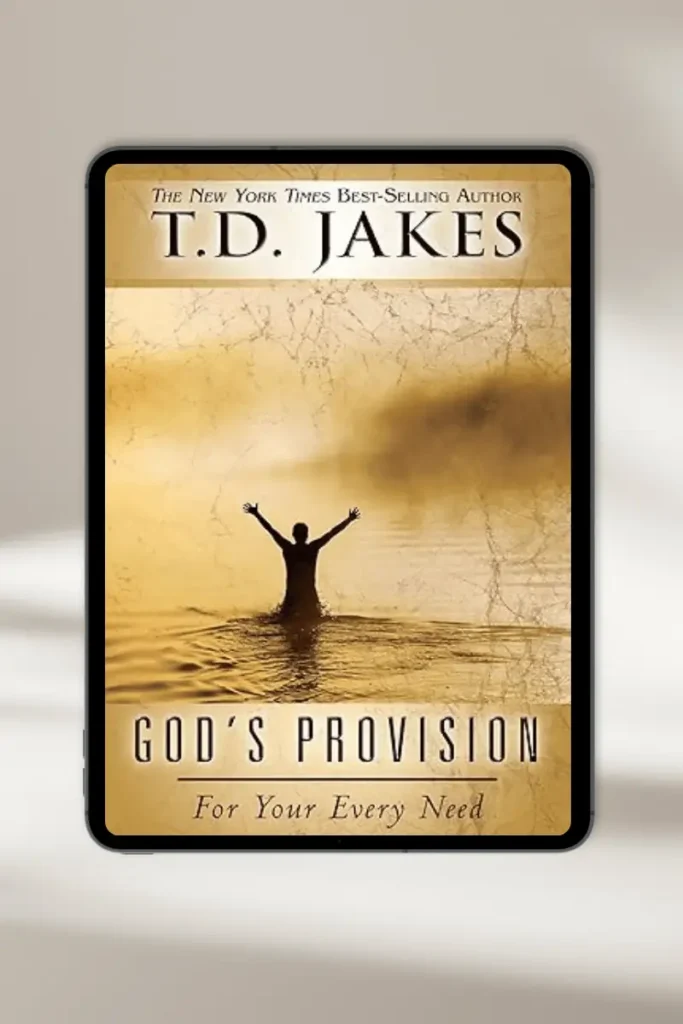 **Christian eBook "God's Provision For Your Every Need" by T. D. Jakes – available for instant download**