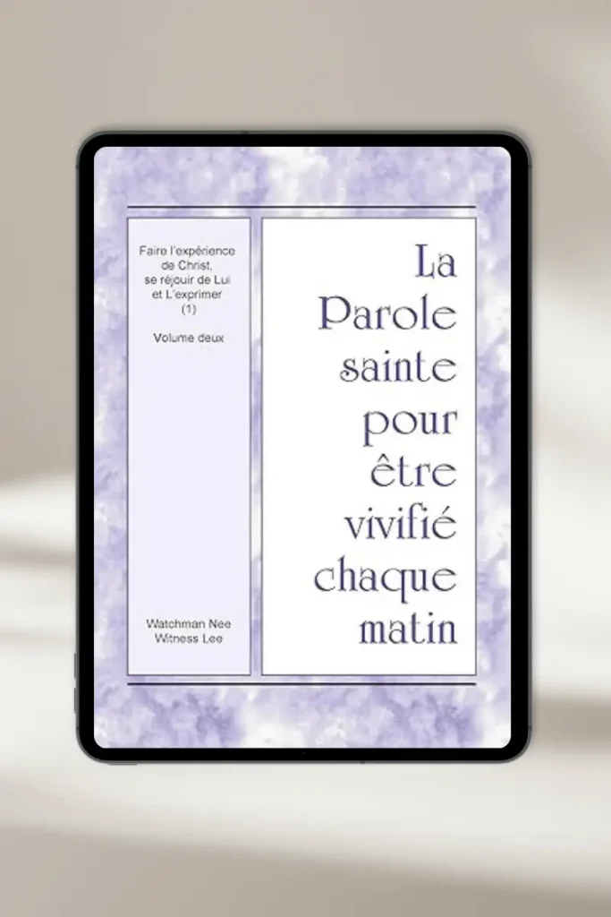 eBook chrétien **“Faire l’expérience de Christ, se réjouir de Lui et L’exprimer (2) – Volume 4 (La Parole sainte pour être vivifié chaque matin)”** par **Witness Lee & Watchman Nee** — à télécharger instantanément