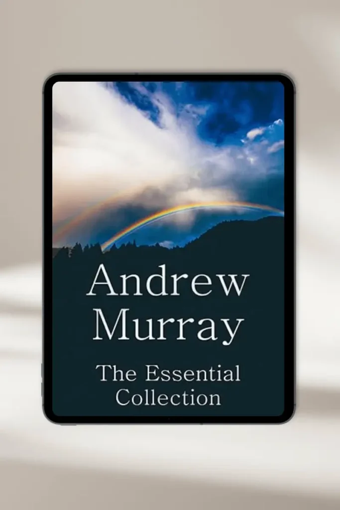 Christian eBook "Andrew Murray: The Essential Collection" by Andrew Murray – available for instant download