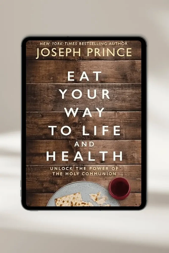 **Christian eBook "Eat Your Way to Life and Health: Unlock the Power of the Holy Communion" by Joseph Prince – available for instant download**