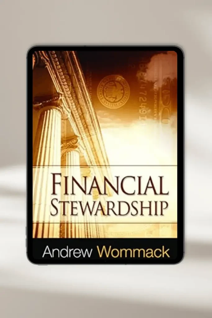 **Christian eBook "Financial Stewardship: Experience the Freedom of Turning Your Finances Over to God" by Andrew Wommack – available for instant download**