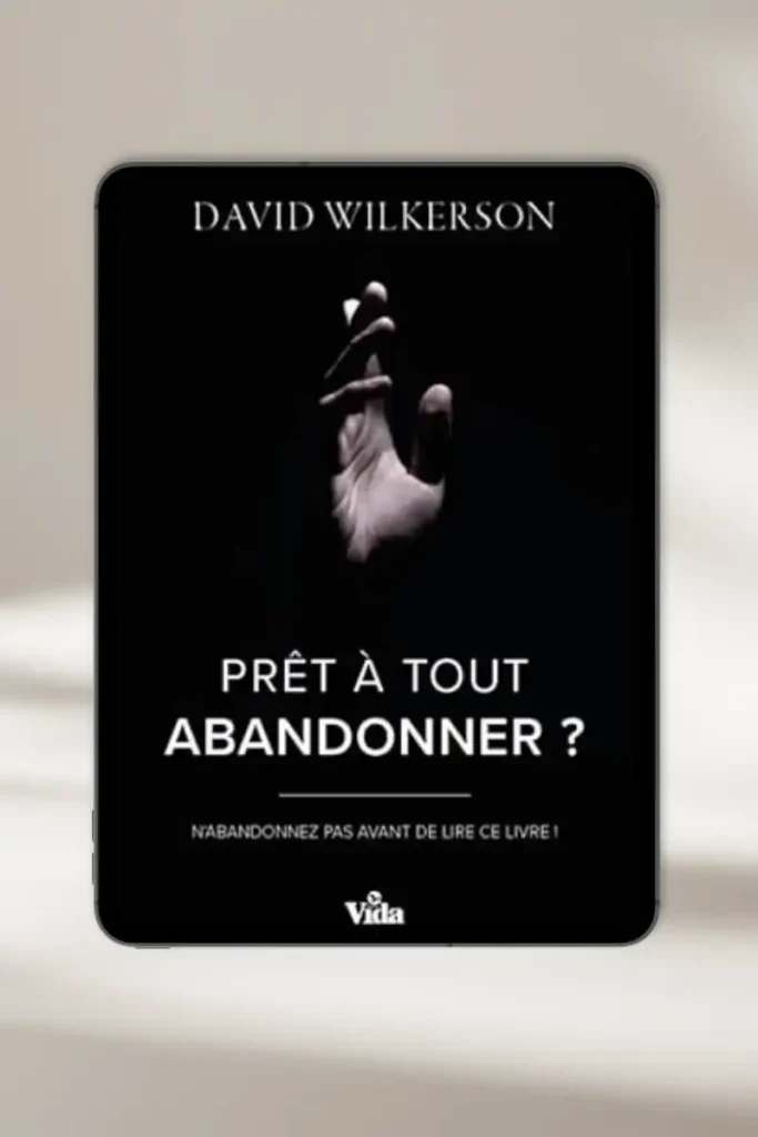 Couverture du livre : Prêt à tout abandonner ? par David Wilkerson