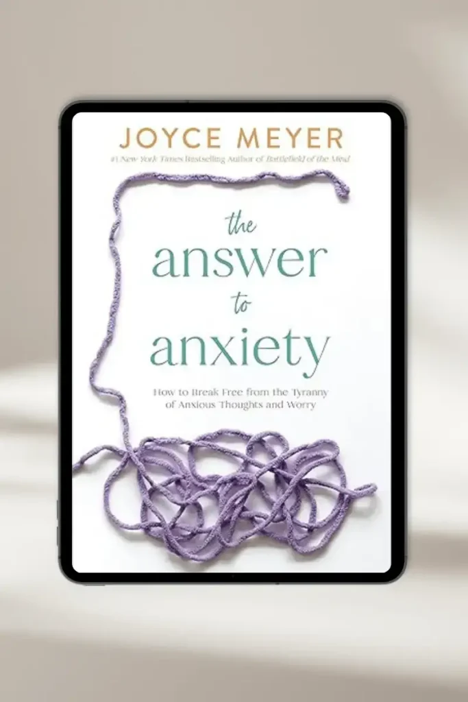 Book cover: The Answer to Anxiety by Joyce Meyer