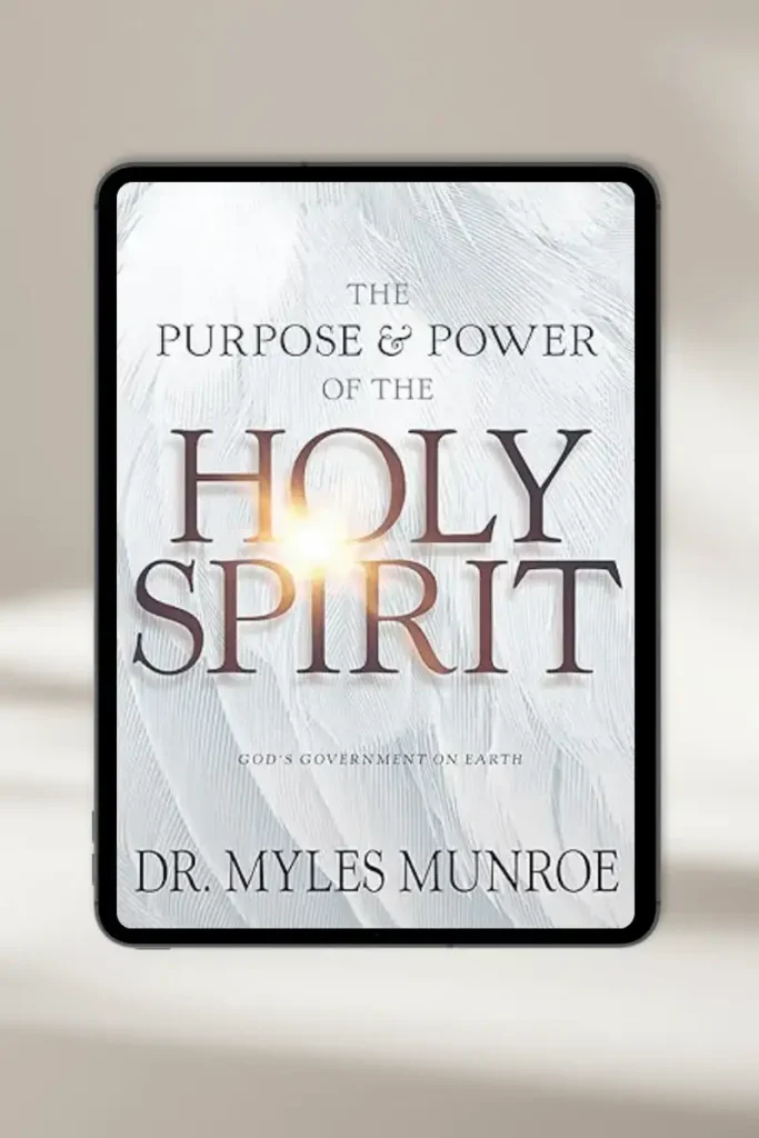 Book cover: The Purpose and Power of the Holy Spirit by Myles Munroe