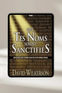 Couverture du livre : Que tes noms soient sanctifiés par David Wilkerson