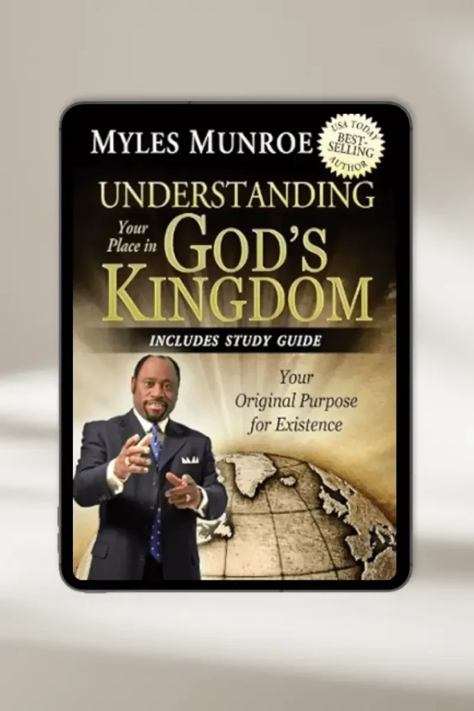 Book cover: Understanding Your Place in God's Kingdom by Myles Munroe